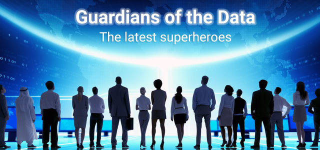 Guardians of the Data: the latest superheroes!