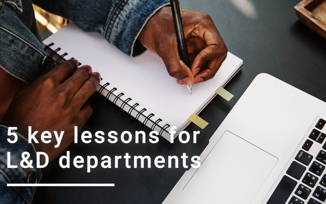 5 key lessons for Learning and Development departments